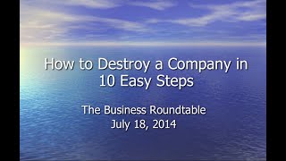 Chris Schauer How to Destroy a Company in 10 Easy Steps 2014 [upl. by Gallard]