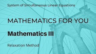 Relaxation method in numerical analysis  Numerical methods  relaxation method example in Hindi M3 [upl. by Theadora]