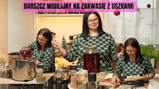 BARSZCZ WIGILIJNY NA ZAKWASIE USZKA Z GRZYBAMI DO BARSZCZU [upl. by Anoek]