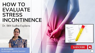 How to Evaluate Stress Incontinence Dr BKN Sudha’s Expert Guide urineleakage uti urinaryhealth [upl. by Goldsmith]