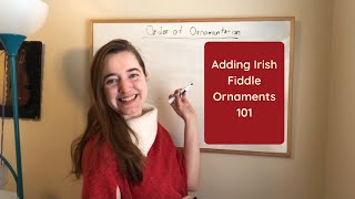 The Best Order to Add Ornamentation to Irish Fiddle Tunes [upl. by Nnitsuj]