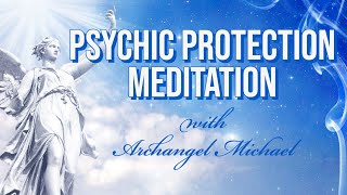 Psychic Protection with Archangel Michael Meditation  Sarah Hall [upl. by Kumagai]