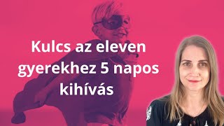 Kulcs az eleven gyerekhez kihívás élő kérdezz felelek [upl. by Sarine]