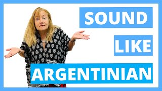 ARGENTINE ACCENT  How to SPEAK like a PORTEÑO [upl. by Hartnett145]