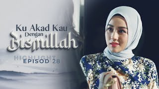 HIGHLIGHT Episod 28  Maira Sampai Sanggup Bermadu  Ku Akad Kau Dengan Bismillah 2023 [upl. by Airemahs582]