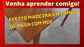 REFORMANDO TAMPO DE MESA EM MDF [upl. by Kcirdes]