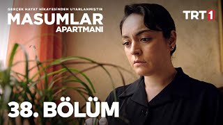 Masumlar Apartmanı 38 Bölüm [upl. by Waverly]