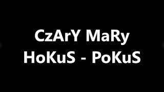 Czary Mary Hokus Pokus [upl. by Nyleahs]