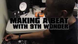 Making a Beat with 9th Wonder [upl. by Ived429]