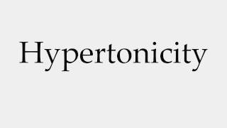 How to Pronounce Hypertonicity [upl. by Filippa554]