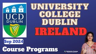 University College Dublin Ireland Sep 2024 UCD Courses Entry Requirements Tuition Fee [upl. by Coop]