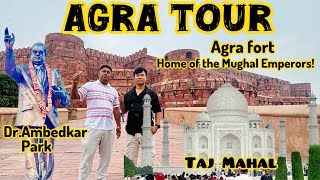 AGRA TOUR  Agra fort  Taj mahal  DrAmbedkar park [upl. by Cecilia]