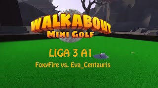 Liga TV LIVE  Walkabout Mini Golf Liga 3A1  S3  W4  FoxyFire vs EvaCentauris Deutsch  German [upl. by Etteoj]