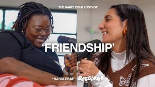 FRIENDSHIP How Do I Have Rich Friendships  HANDLEBAR SESSIONS  EP 11 [upl. by Annol880]