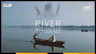 📺 Marcus Gad Meets Tamal  River Official Video [upl. by Varrian]