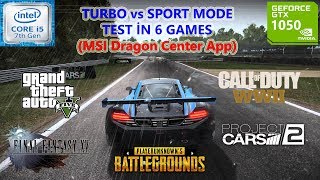 i5 7300HQ GTX 1050 Turbo vs Sport Mode Test in 6 Games MSI Dragon Center App [upl. by Sidwel]