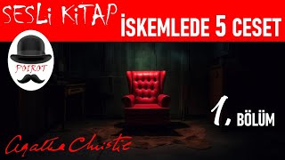 AGATHA CHRISTIE İskemlede Beş Ceset Sesli Kitap Polisiye  Radyo Tiyatrosu Tadında  1 Bölüm [upl. by Heddie]