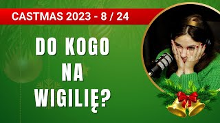 Do kogo na wigilię CASTMAS 812  310 [upl. by Llenram63]