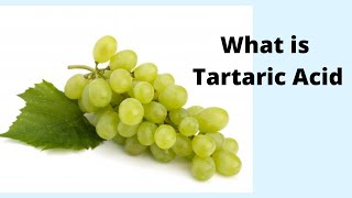 What is Tartaric Acid [upl. by Aidnama848]