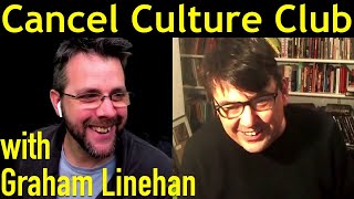 Cancel Culture Club  with Graham Linehan [upl. by Dranyar]