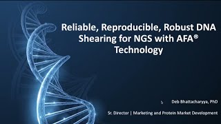 Covaris Webinar  Reliable Reproducible and Robust DNA Shearing for NGS with AFA Technology [upl. by Kirimia]