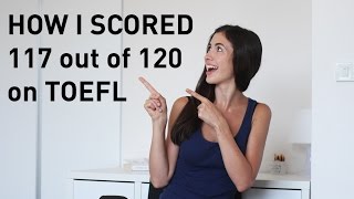 How to Score 117 out of 120 on TOEFL Reading and Listening Tips [upl. by Beckie]