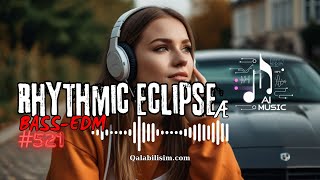 Rhythmic Eclipse æ 🎧 Bass Boosted 🔥Best of EDM 🔥 instrumental 🔥 Car  House  Party 🔥 AI Music [upl. by Acirtal787]