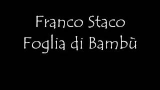 Franco Staco Foglia di bambù [upl. by Melvin]