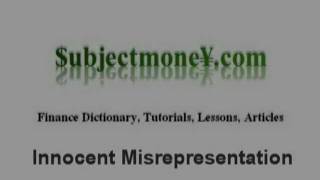 Innocent Misrepresentation Business Contract Law  What is the definition  Finance Dictionary [upl. by Prudhoe266]