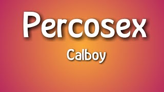 Calboy  Percosex Lyrics [upl. by Adnical]