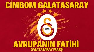 Cimbom Galatasaray Avrupanın Fatihi  Galatasaray Marşı [upl. by Anec]