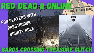 RDR2O BARDS CROSSING TREASURE GLITCH WITH PRESTIGIOUS BOUNTY [upl. by Elletnohs]