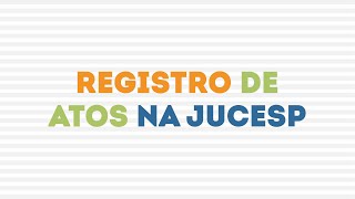 Videoaula  Registro de Atos na Jucesp [upl. by Noryak]