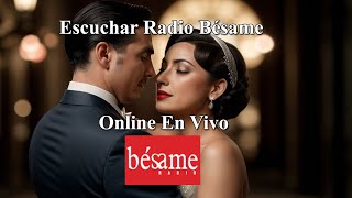 Escuchar Radio Bésame Online en Vivo [upl. by Selden210]