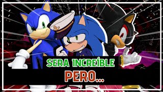 SONIC X SHADOW GENERATIONS SERA GENIAL PERO [upl. by Lait76]