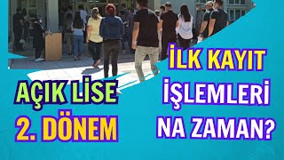 Açık Lise 2 Dönem İlk Kayıt İşlemleri Ne Zaman Gerekli Evraklar Neler 2 Dönem Kayıt Yenileme [upl. by Anirehc288]