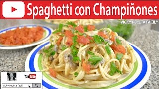 CÓMO HACER SPAGHETTI CON CHAMPIÑONES  Vicky Receta Facil [upl. by Lemrac]