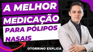 🔥Você sabe qual é a melhor medicação para os Pólipos Nasais Otorrino Explica [upl. by Curhan]