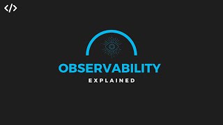 Observability in Software Engineering Explained [upl. by Calendre]