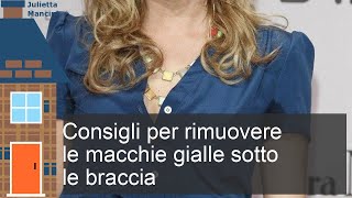 Come si eliminano le macchie gialle sotto le ascelle [upl. by Sgninnej410]