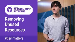 Removing unused resources Android Performance Patterns Season 4 ep8 [upl. by Stace]