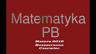 Matura rozszerzona 2019 czerwiec zad 14 Poziom rozszerzony [upl. by Larina997]