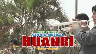 BANDA ORQUESTA CENTRO MUSICAL HUANRI  ABREME LA PUERTA  OCROS ANCASH [upl. by Nitaj]