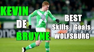 ● Kevin De Bruyne ● The Maestro ● SkillsGoals Wolfsburg ● [upl. by Yelsha383]