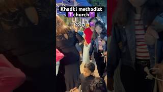 Khadki methodist church sunday special ✝️❤️ ll methodistchurch 1milionviwes youtubeshort church [upl. by Vivyan]