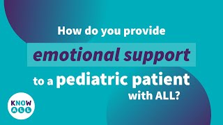 How do you provide emotional support to a pediatric patient with acute lymphoblastic leukemia [upl. by Ruthanne901]