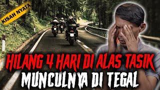 CERITA INI KAN YANG KALIAN TUNGGU  HILANG 4 HARI DI ALAS TASIK MUNCULNYA DI TEGAL [upl. by Acissey]