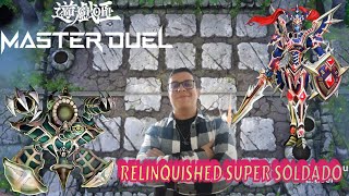 YuGiOh Master Duel ‼️DECK  MAZO RELINQUISHED SUPER SOLDADO‼️🚫OTK🚫 [upl. by Nalced]