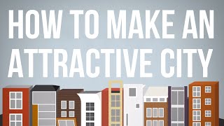 How to Make an Attractive City [upl. by Nahs680]