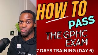 HOW TO PASS THE GPHC ASSESSMENT STEP BY STEP 7 Day Training Day 6 [upl. by Krystle]